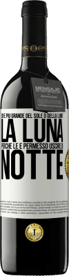 39,95 € Spedizione Gratuita | Vino rosso Edizione RED MBE Riserva Chi è più grande del sole o della luna? La luna, perché le è permesso uscire di notte Etichetta Bianca. Etichetta personalizzabile Riserva 12 Mesi Raccogliere 2014 Tempranillo