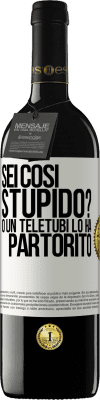 39,95 € Spedizione Gratuita | Vino rosso Edizione RED MBE Riserva Sei così stupido? O un teletubi lo ha partorito Etichetta Bianca. Etichetta personalizzabile Riserva 12 Mesi Raccogliere 2015 Tempranillo