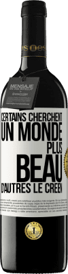 39,95 € Envoi gratuit | Vin rouge Édition RED MBE Réserve Certains cherchent un monde plus beau, d'autres le créent Étiquette Blanche. Étiquette personnalisable Réserve 12 Mois Récolte 2015 Tempranillo