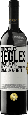 39,95 € Envoi gratuit | Vin rouge Édition RED MBE Réserve Apprenez les règles comme un pro pour pouvoir les enfreindre comme un artiste Étiquette Blanche. Étiquette personnalisable Réserve 12 Mois Récolte 2014 Tempranillo