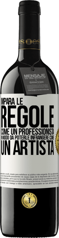 39,95 € Spedizione Gratuita | Vino rosso Edizione RED MBE Riserva Impara le regole come un professionista in modo da poterle infrangere come un artista Etichetta Bianca. Etichetta personalizzabile Riserva 12 Mesi Raccogliere 2015 Tempranillo