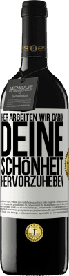 39,95 € Kostenloser Versand | Rotwein RED Ausgabe MBE Reserve Hier arbeiten wir daran, deine Schönheit hervorzuheben Weißes Etikett. Anpassbares Etikett Reserve 12 Monate Ernte 2014 Tempranillo