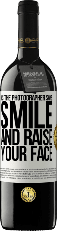39,95 € Free Shipping | Red Wine RED Edition MBE Reserve As the photographer says, smile and raise your face White Label. Customizable label Reserve 12 Months Harvest 2016 Tempranillo