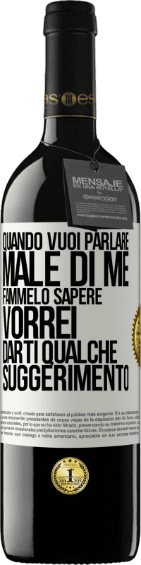 39,95 € Spedizione Gratuita | Vino rosso Edizione RED MBE Riserva Quando vuoi parlare male di me, fammelo sapere. Vorrei darti qualche suggerimento Etichetta Bianca. Etichetta personalizzabile Riserva 12 Mesi Raccogliere 2015 Tempranillo