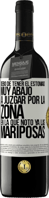 39,95 € Envío gratis | Vino Tinto Edición RED MBE Reserva Debo de tener el estómago muy abajo a juzgar por la zona en la que noto ya las mariposas Etiqueta Blanca. Etiqueta personalizable Reserva 12 Meses Cosecha 2016 Tempranillo