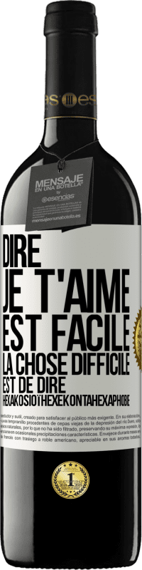 39,95 € Envoi gratuit | Vin rouge Édition RED MBE Réserve Dire je t'aime est facile. La chose difficile est de dire Hexakosioïhexekontahexaphobie Étiquette Blanche. Étiquette personnalisable Réserve 12 Mois Récolte 2014 Tempranillo