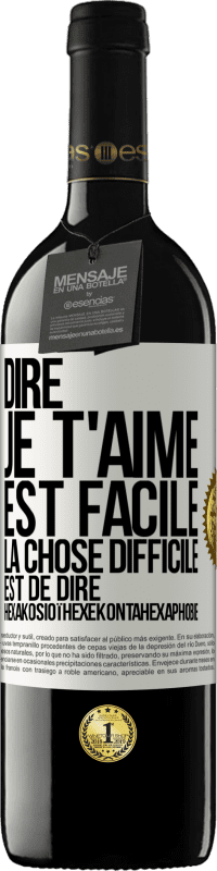 39,95 € Envoi gratuit | Vin rouge Édition RED MBE Réserve Dire je t'aime est facile. La chose difficile est de dire Hexakosioïhexekontahexaphobie Étiquette Blanche. Étiquette personnalisable Réserve 12 Mois Récolte 2016 Tempranillo