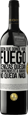 39,95 € Envío gratis | Vino Tinto Edición RED MBE Reserva Dicen que donde hubo fuego, cenizas quedan. Si aprendiste a barrer, no queda nada Etiqueta Blanca. Etiqueta personalizable Reserva 12 Meses Cosecha 2015 Tempranillo