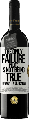39,95 € 送料無料 | 赤ワイン REDエディション MBE 予約する 人生の唯一の失敗はあなたが知っていることに真実ではありません ホワイトラベル. カスタマイズ可能なラベル 予約する 12 月 収穫 2015 Tempranillo