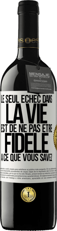 39,95 € Envoi gratuit | Vin rouge Édition RED MBE Réserve Le seul échec dans la vie est de ne pas être fidèle à ce que vous savez Étiquette Blanche. Étiquette personnalisable Réserve 12 Mois Récolte 2015 Tempranillo