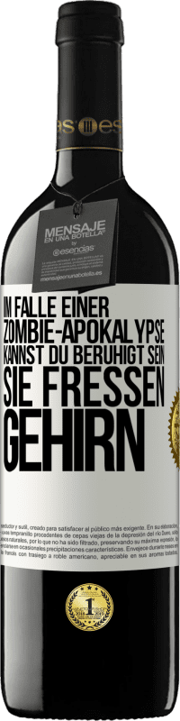 39,95 € Kostenloser Versand | Rotwein RED Ausgabe MBE Reserve Im Falle einer Zombie-Apokalypse kannst du beruhigt sein, sie fressen Gehirn Weißes Etikett. Anpassbares Etikett Reserve 12 Monate Ernte 2015 Tempranillo