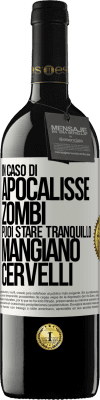 39,95 € Spedizione Gratuita | Vino rosso Edizione RED MBE Riserva In caso di apocalisse zombi puoi stare tranquillo, mangiano cervelli Etichetta Bianca. Etichetta personalizzabile Riserva 12 Mesi Raccogliere 2014 Tempranillo