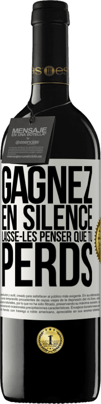 39,95 € Envoi gratuit | Vin rouge Édition RED MBE Réserve Gagnez en silence. Laisse-les penser que tu perds Étiquette Blanche. Étiquette personnalisable Réserve 12 Mois Récolte 2016 Tempranillo