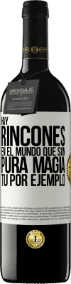 39,95 € Envío gratis | Vino Tinto Edición RED MBE Reserva Hay rincones en el mundo que son pura magia. Tú por ejemplo Etiqueta Blanca. Etiqueta personalizable Reserva 12 Meses Cosecha 2015 Tempranillo