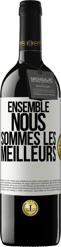 39,95 € Envoi gratuit | Vin rouge Édition RED MBE Réserve Ensemble, nous sommes les meilleurs Étiquette Blanche. Étiquette personnalisable Réserve 12 Mois Récolte 2014 Tempranillo