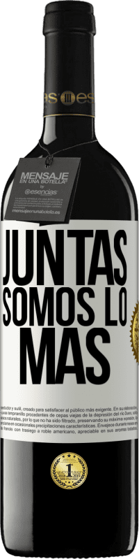 39,95 € Envío gratis | Vino Tinto Edición RED MBE Reserva Juntas somos lo más Etiqueta Blanca. Etiqueta personalizable Reserva 12 Meses Cosecha 2014 Tempranillo