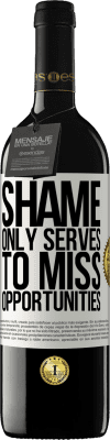 39,95 € Free Shipping | Red Wine RED Edition MBE Reserve Shame only serves to miss opportunities White Label. Customizable label Reserve 12 Months Harvest 2016 Tempranillo
