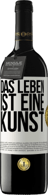 39,95 € Kostenloser Versand | Rotwein RED Ausgabe MBE Reserve Das Leben ist eine Kunst Weißes Etikett. Anpassbares Etikett Reserve 12 Monate Ernte 2014 Tempranillo