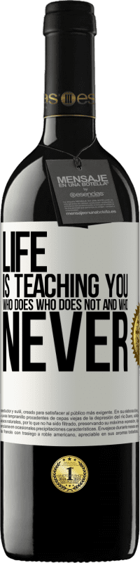 39,95 € Free Shipping | Red Wine RED Edition MBE Reserve Life is teaching you who does, who does not and who never White Label. Customizable label Reserve 12 Months Harvest 2016 Tempranillo
