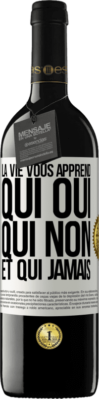 39,95 € Envoi gratuit | Vin rouge Édition RED MBE Réserve La vie vous apprend qui oui, qui non et qui jamais Étiquette Blanche. Étiquette personnalisable Réserve 12 Mois Récolte 2014 Tempranillo