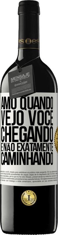 39,95 € Envio grátis | Vinho tinto Edição RED MBE Reserva Amo quando vejo você chegando e não exatamente caminhando Etiqueta Branca. Etiqueta personalizável Reserva 12 Meses Colheita 2015 Tempranillo