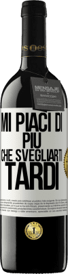 39,95 € Spedizione Gratuita | Vino rosso Edizione RED MBE Riserva Mi piaci di più che svegliarti tardi Etichetta Bianca. Etichetta personalizzabile Riserva 12 Mesi Raccogliere 2014 Tempranillo