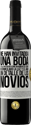 39,95 € Envío gratis | Vino Tinto Edición RED MBE Reserva Me han invitado a una boda y en la invitación venía un número de cuenta. He domiciliado la luz y el agua. Un detalle de los Etiqueta Blanca. Etiqueta personalizable Reserva 12 Meses Cosecha 2016 Tempranillo