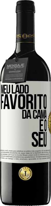 39,95 € Envio grátis | Vinho tinto Edição RED MBE Reserva Meu lado favorito da cama é o seu Etiqueta Branca. Etiqueta personalizável Reserva 12 Meses Colheita 2014 Tempranillo