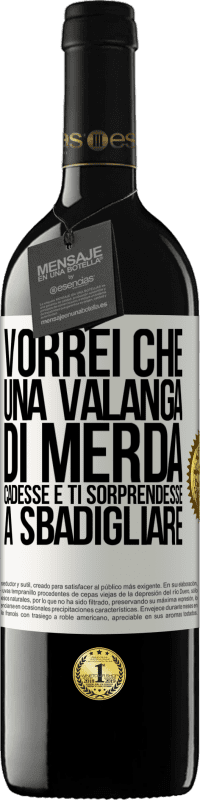 39,95 € Spedizione Gratuita | Vino rosso Edizione RED MBE Riserva Vorrei che una valanga di merda cadesse e ti sorprendesse a sbadigliare Etichetta Bianca. Etichetta personalizzabile Riserva 12 Mesi Raccogliere 2015 Tempranillo