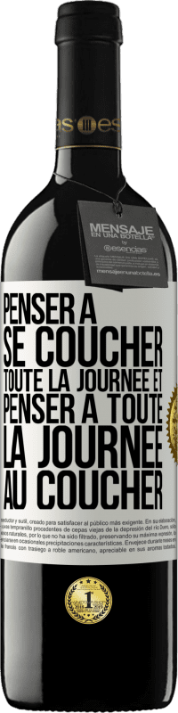 39,95 € Envoi gratuit | Vin rouge Édition RED MBE Réserve Penser à se coucher toute la journée et penser à toute la journée au coucher Étiquette Blanche. Étiquette personnalisable Réserve 12 Mois Récolte 2014 Tempranillo