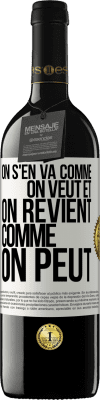 39,95 € Envoi gratuit | Vin rouge Édition RED MBE Réserve On s'en va comme on veut et on revient comme on peut Étiquette Blanche. Étiquette personnalisable Réserve 12 Mois Récolte 2014 Tempranillo