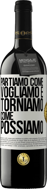 39,95 € Spedizione Gratuita | Vino rosso Edizione RED MBE Riserva Partiamo come vogliamo e torniamo come possiamo Etichetta Bianca. Etichetta personalizzabile Riserva 12 Mesi Raccogliere 2014 Tempranillo