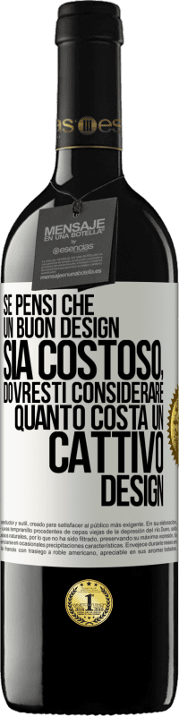 39,95 € Spedizione Gratuita | Vino rosso Edizione RED MBE Riserva Se pensi che un buon design sia costoso, dovresti considerare quanto costa un cattivo design Etichetta Bianca. Etichetta personalizzabile Riserva 12 Mesi Raccogliere 2014 Tempranillo