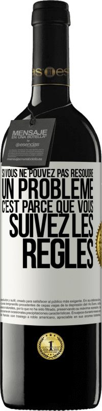 39,95 € Envoi gratuit | Vin rouge Édition RED MBE Réserve Si vous ne pouvez pas résoudre un problème, c'est parce que vous suivez les règles Étiquette Blanche. Étiquette personnalisable Réserve 12 Mois Récolte 2016 Tempranillo