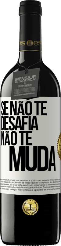 39,95 € Envio grátis | Vinho tinto Edição RED MBE Reserva Se não te desafia, não te muda Etiqueta Branca. Etiqueta personalizável Reserva 12 Meses Colheita 2015 Tempranillo