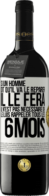 39,95 € Envoi gratuit | Vin rouge Édition RED MBE Réserve Si un homme dit qu'il va le réparer, il le fera. Il n'est pas nécessaire de le luis rappeler tous les 6 mois Étiquette Blanche. Étiquette personnalisable Réserve 12 Mois Récolte 2014 Tempranillo