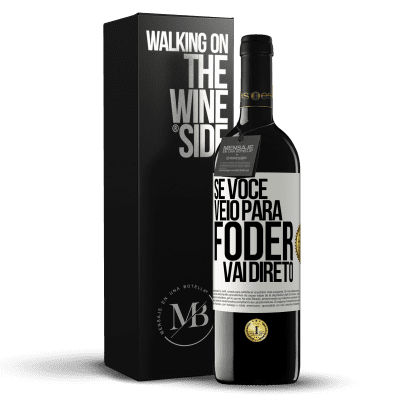 «Se você veio para foder vai direto» Edição RED MBE Reserva