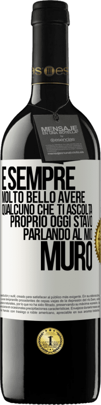 39,95 € Spedizione Gratuita | Vino rosso Edizione RED MBE Riserva È sempre molto bello avere qualcuno che ti ascolta. Proprio oggi stavo parlando al mio muro Etichetta Bianca. Etichetta personalizzabile Riserva 12 Mesi Raccogliere 2014 Tempranillo