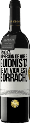 39,95 € Envío gratis | Vino Tinto Edición RED MBE Reserva Tengo la impresión de que el guionista de mi vida está borracho Etiqueta Blanca. Etiqueta personalizable Reserva 12 Meses Cosecha 2014 Tempranillo