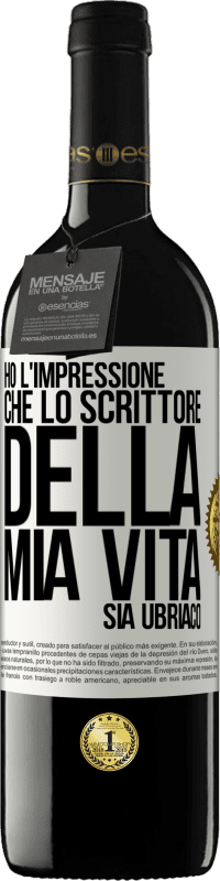 39,95 € Spedizione Gratuita | Vino rosso Edizione RED MBE Riserva Ho l'impressione che lo scrittore della mia vita sia ubriaco Etichetta Bianca. Etichetta personalizzabile Riserva 12 Mesi Raccogliere 2015 Tempranillo