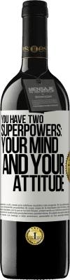 39,95 € Free Shipping | Red Wine RED Edition MBE Reserve You have two superpowers: Your mind and your attitude White Label. Customizable label Reserve 12 Months Harvest 2014 Tempranillo