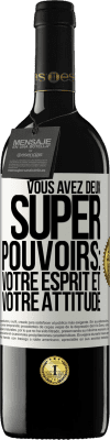 39,95 € Envoi gratuit | Vin rouge Édition RED MBE Réserve Vous avez deux super pouvoirs: votre esprit et votre attitude Étiquette Blanche. Étiquette personnalisable Réserve 12 Mois Récolte 2014 Tempranillo