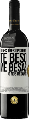 39,95 € Envío gratis | Vino Tinto Edición RED MBE Reserva Tienes tres opciones: te beso, me besas o nos besamos Etiqueta Blanca. Etiqueta personalizable Reserva 12 Meses Cosecha 2014 Tempranillo