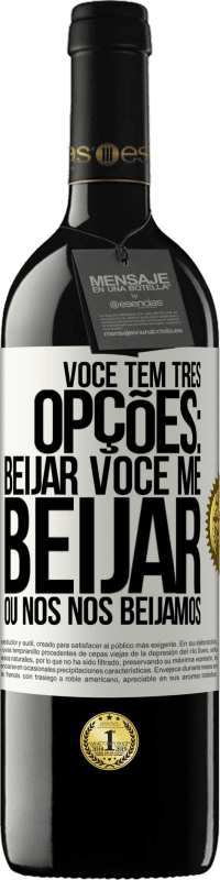 39,95 € Envio grátis | Vinho tinto Edição RED MBE Reserva Você tem três opções: beijar você, me beijar ou nós nos beijamos Etiqueta Branca. Etiqueta personalizável Reserva 12 Meses Colheita 2014 Tempranillo