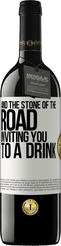 39,95 € Free Shipping | Red Wine RED Edition MBE Reserve And the stone of the road inviting you to a drink White Label. Customizable label Reserve 12 Months Harvest 2014 Tempranillo