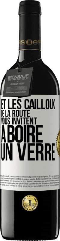 39,95 € Envoi gratuit | Vin rouge Édition RED MBE Réserve Et les cailloux de la route vous invitent à boire un verre Étiquette Blanche. Étiquette personnalisable Réserve 12 Mois Récolte 2014 Tempranillo