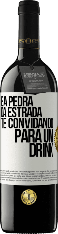 39,95 € Envio grátis | Vinho tinto Edição RED MBE Reserva E a pedra da estrada te convidando para um drink Etiqueta Branca. Etiqueta personalizável Reserva 12 Meses Colheita 2014 Tempranillo