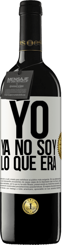 39,95 € Envío gratis | Vino Tinto Edición RED MBE Reserva Yo ya no soy lo que era Etiqueta Blanca. Etiqueta personalizable Reserva 12 Meses Cosecha 2014 Tempranillo