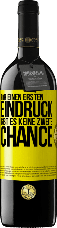 39,95 € Kostenloser Versand | Rotwein RED Ausgabe MBE Reserve Für einen ersten Eindruck gibt es keine zweite Chance Gelbes Etikett. Anpassbares Etikett Reserve 12 Monate Ernte 2015 Tempranillo