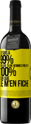 39,95 € Envoi gratuit | Vin rouge Édition RED MBE Réserve Je suis à 99% sûr que tu ne m'aimes pas et à 100% sûr que je m'en fiche Étiquette Jaune. Étiquette personnalisable Réserve 12 Mois Récolte 2015 Tempranillo